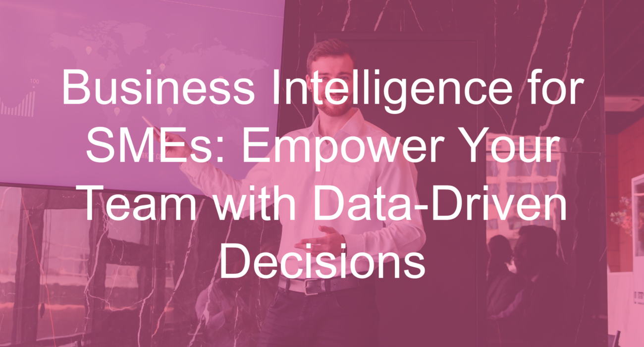 Roveel Blog Business Intelligence for SMEs Empower Your Team with Data-Driven Decisions Thumbnail-01