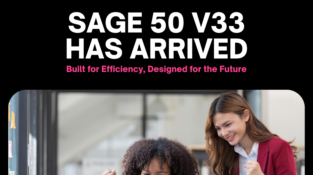 Sage 50 v33 Has Arrived
